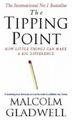 The Tipping Point: How Little Things Can Make a  by Gladwell, Malcolm 0349114463