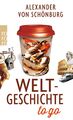 Weltgeschichte to go | Buch | 9783499631528