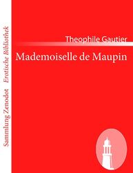 Mademoiselle de Maupin Theophile Gautier Taschenbuch Paperback 172 S. Deutsch