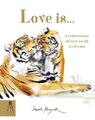 Love Is...: A Celebration of Love in All Its Forms Lily Murray