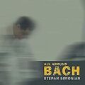 All Around Bach von Simonian,Stepan, Fateyeva,Asya | CD | Zustand sehr gut