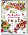 Die Ernährungs-Docs – Zuckerfrei gesünder leben