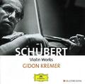 Schubert: Violinenwerke (DG Collectors Edition) - Gidon Kremer