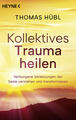 Kollektives Trauma heilen | Thomas Hübl | 2023 | deutsch