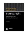 Europarecht: Handbuch für die deutsche Rechtspraxis