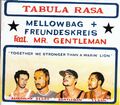 TABULA RASA - Mellowbag + Freundeskreis feat. Mr. Gentleman - 7 track  CD