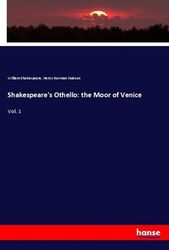 Shakespeare's Othello: the Moor of Venice Vol. 1 William Shakespeare (u. a.)