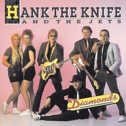 Hank the Knife & the Jets - Diamonds