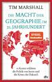 Die Macht der Geographie im 21. Jahrhundert | Tim Marshall | 2023 | deutsch