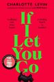 If I Let You Go | The Heartbreaking, Shocking Richard and Judy Book Club Pick