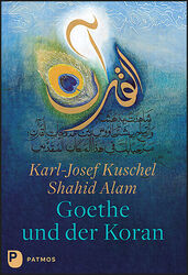 Karl-Josef Kuschel; Shahid Alam / Goethe und der Koran