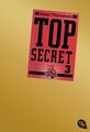 Top Secret 3 - Der Ausbruch (Top Secret (Serie), Band 3) von Robert Muchamore