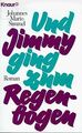 Und Jimmy ging zum Regenbogen von Johannes Mario Simmel | Buch | Zustand gut