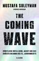 The Coming Wave Bhaskar, Michael Suleyman, Mustafa  Buch