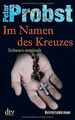 Im Namen des Kreuzes: Schwarz ermittelt Kriminalroman vo... | Buch | Zustand gut