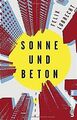 Sonne und Beton: Roman von Lobrecht, Felix | Buch | Zustand gut