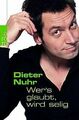 Wer's glaubt, wird selig von Nuhr, Dieter | Buch | Zustand gut