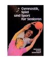 Gymnastik, Spiel und Sport für Senioren