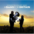 DINNINGTON COLLIERY BAND A Band for Britain (CD) Album