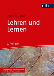 Lehren und Lernen | Josef Schrader | in der Erwachsenen- und Weiterbildung