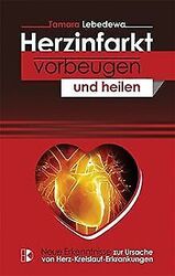 Herzinfarkt vorbeugen und heilen: Neue Erkenntnisse zur ... | Buch | Zustand gutGeld sparen & nachhaltig shoppen!