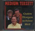 CD - MEDIUM TERZETT - GUTEN MORGEN SCHÖNE WELT / ZUSTAND SEHR GUT #DD48a#