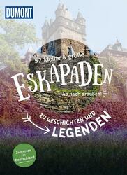 52 kleine & große Eskapaden in Deutschland - Zu Geschichten und Legenden | Buch 