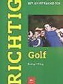 Richtig Golf. von Bradley, John, Kölbing, Alexander | Buch | Zustand sehr gut