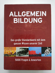 Allgemeinbildung: Das große Standardwerk - 5000 Fragen & Antworten