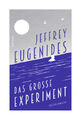 Das große Experiment von Jeffrey Eugenides