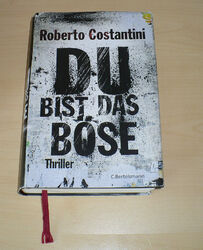 Roberto Costantini: "Du bist das Böse", Thriller, Gebunden, 2012