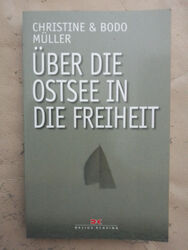 Christine & Bodo Müller: Über die Ostsee in die Freiheit (9783768809252)