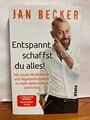 Entspannt schaffst du alles! von Jan Becker