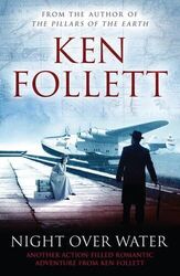 Night Over Water,Ken Follett- 9781447220596