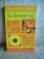 Du kannst es! Louise L. Hay, Gedankenkraft Meditation Yoga, Entspannung Balance