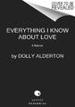 Dolly Alderton | Everything I Know About Love | Taschenbuch | Englisch (2021)