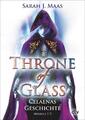 Throne of Glass - Celaenas Geschichte, Novella 1-5 | Sarah J. Maas | 2017