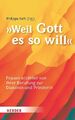 "... weil Gott es so will"