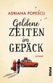 Goldene Zeiten im Gepäck | Adriana Popescu | 2019 | deutsch