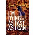 I'm Dying as Fast as I Can von Jerry Kennealy (Taschenbuch - Taschenbuch NEU Jerry Ke