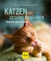 Katzen gesund ernähren | Rundum gut versorgt | Michael Streicher | Deutsch