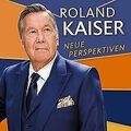 Neue Perspektiven von Kaiser,Roland | CD | Zustand sehr gut