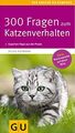 300 Fragen zum Katzenverhalten - Helga Hofmann