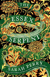 The Essex Serpent | A Novel | Sarah Perry | Englisch | Taschenbuch | Trade PB