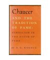 Chaucer and the Tradition of Fame: Symbolism in the House of Fame, Benjamin Gran