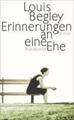 Erinnerungen an eine Ehe: Roman (suhrkamp taschenbuch), Louis Begley