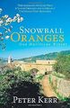 Snowball Oranges One Mallorcan Winter, Peter Kerr, Used; Good Book