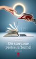 Die story.one Bestsellerformel. Life is a Story - story.one | Hannes Steiner | B