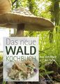 Das neue Waldkochbuch