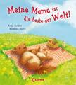 Meine Mama ist die beste der Welt! Katja Reider